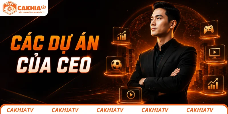 Các dự án của CEO Huy Nguyễn